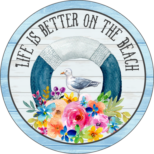 Life is better on the beach Wreath Sign Round