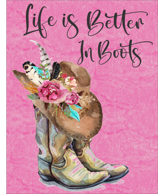 Life is Better in Boots