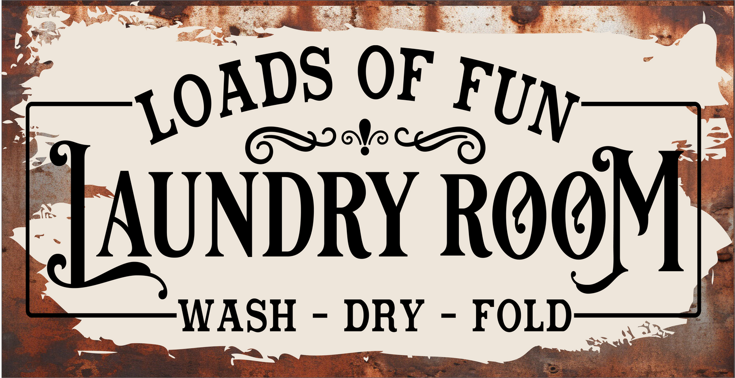 Loads of fun laundry room sign 6x12