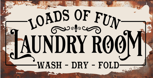 Loads of fun laundry room sign 6x12