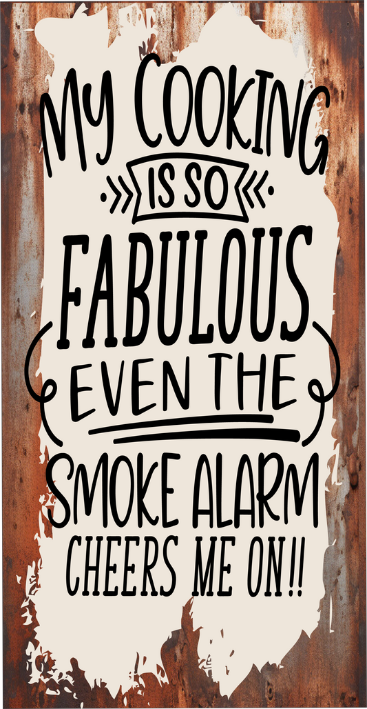 My cooking is fabulous sign 6x12