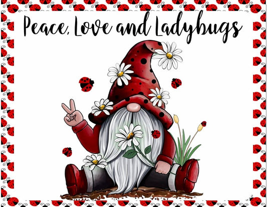 Peace Love and Ladybugs Gnome