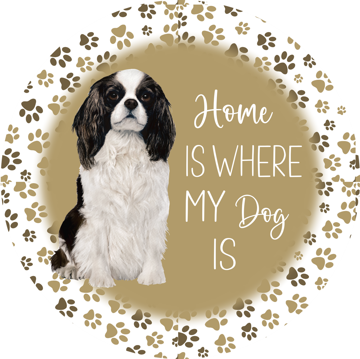 Home Is Where my Dog Is Spaniel Round