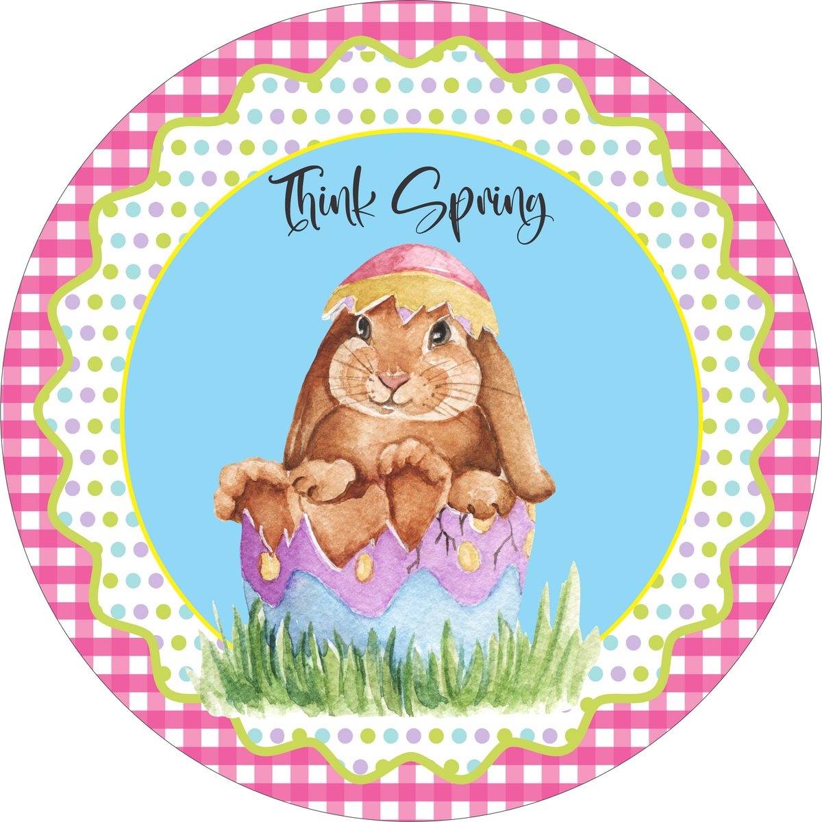 Think Spring Tuesday Think Spring Sign Round – RCL Signs and More