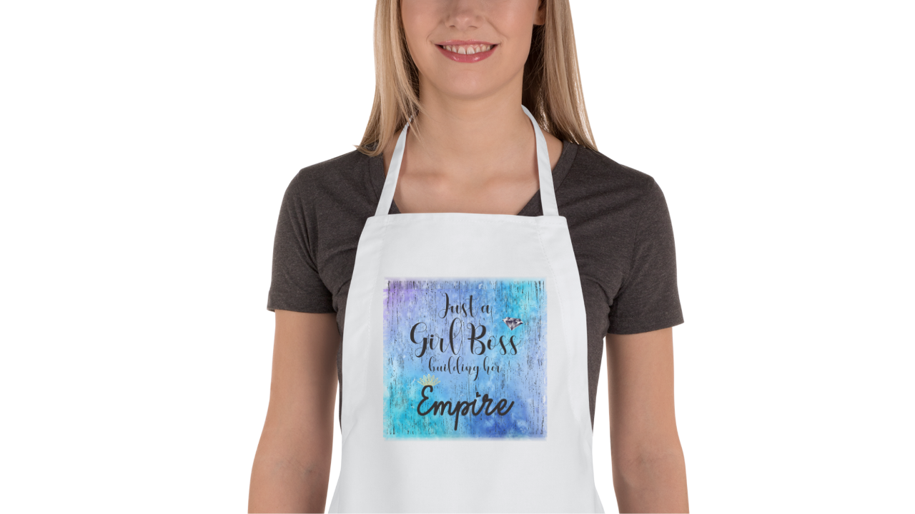 Just a girl boss building her empire Apron