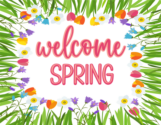 Welcome Spring Sign