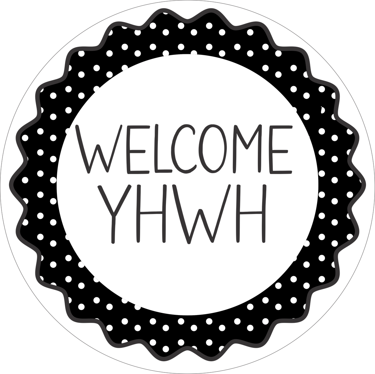 White and Black Welcome YHWH- Welcome Yahwah wreath Sign Round – RCL ...