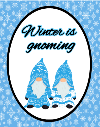 Winter is gnoming Blue sign