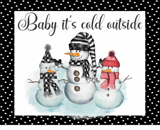 Baby its cold outside snowman sign