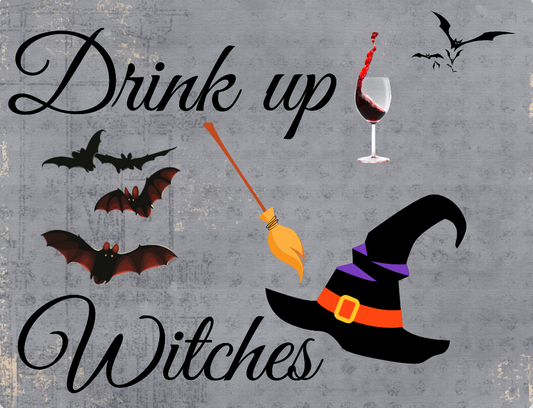 Drink up witches sign