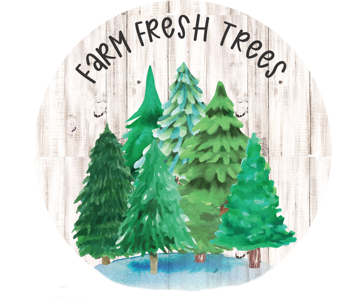 Tree Round Sign Farm Fresh Trees Round – RCL Signs and More