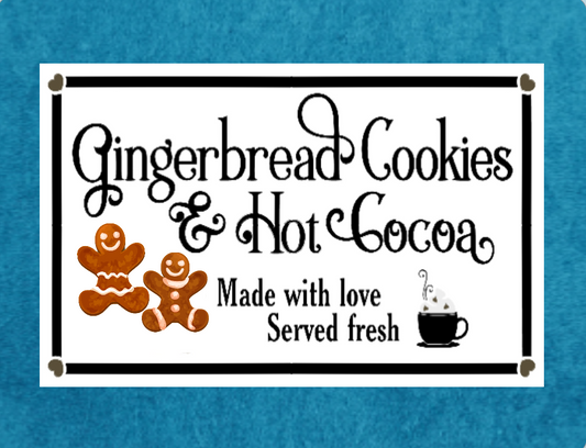 Gingerbread cookies and hot cocoa sign