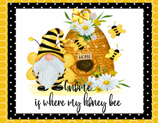 Gnome is where my honey bee Sign- Golden