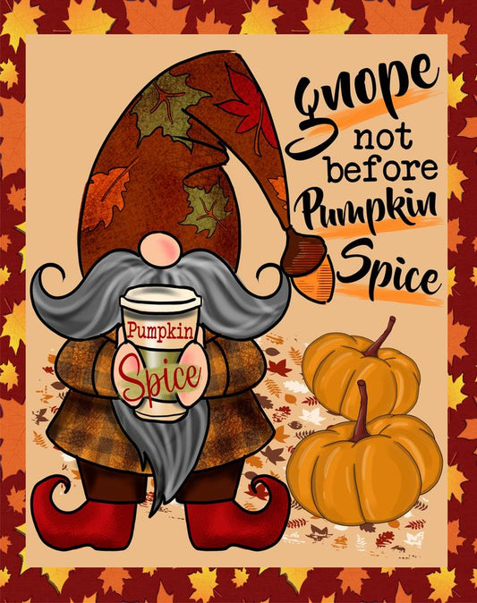 Gnope Not Before Pumpkin Spice Sign