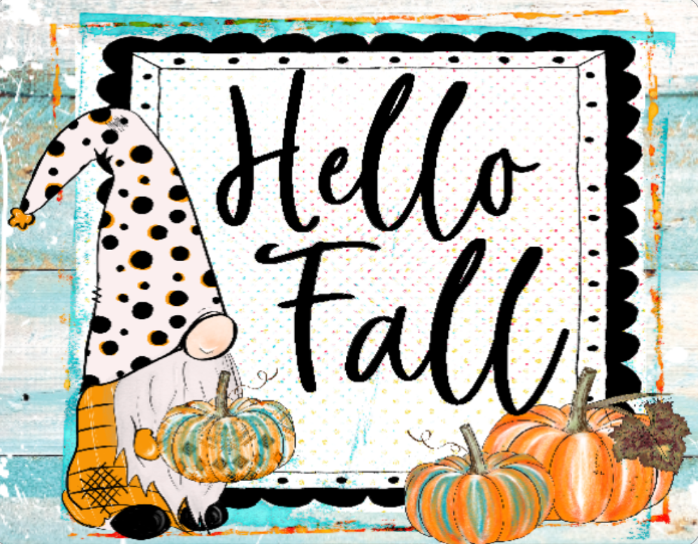 Hello Fall Gnomes Sign – RCL Signs and More