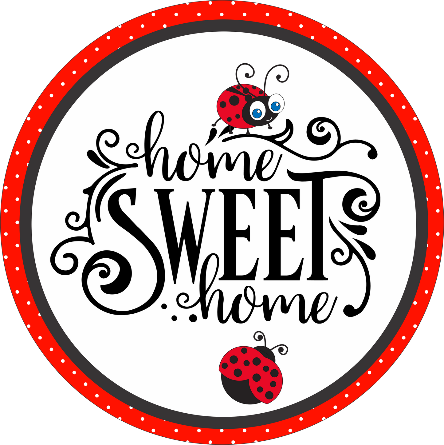 Home Sweet Home red and black ladybug Round