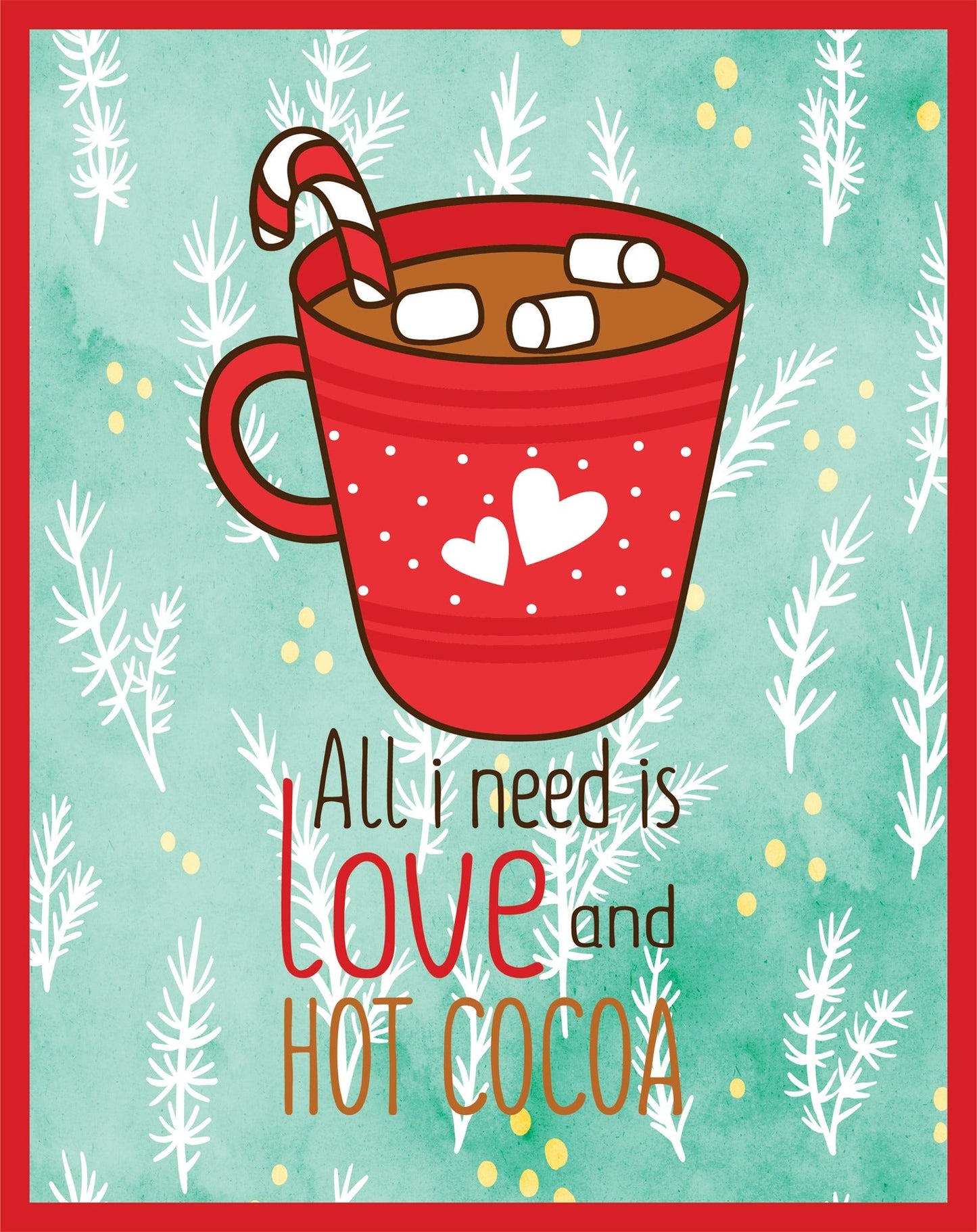All I Need Is Love And Hot Cocoa