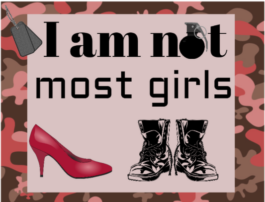I am not like most girls sign