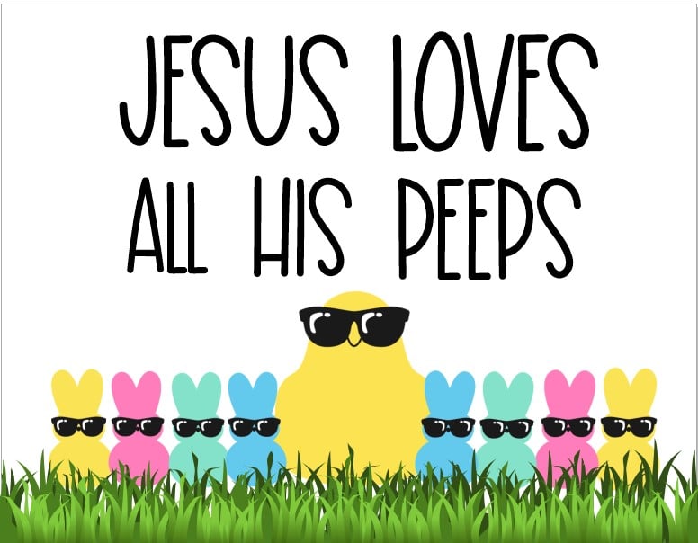 Jesus Loves All His Peeps – RCL Signs and More