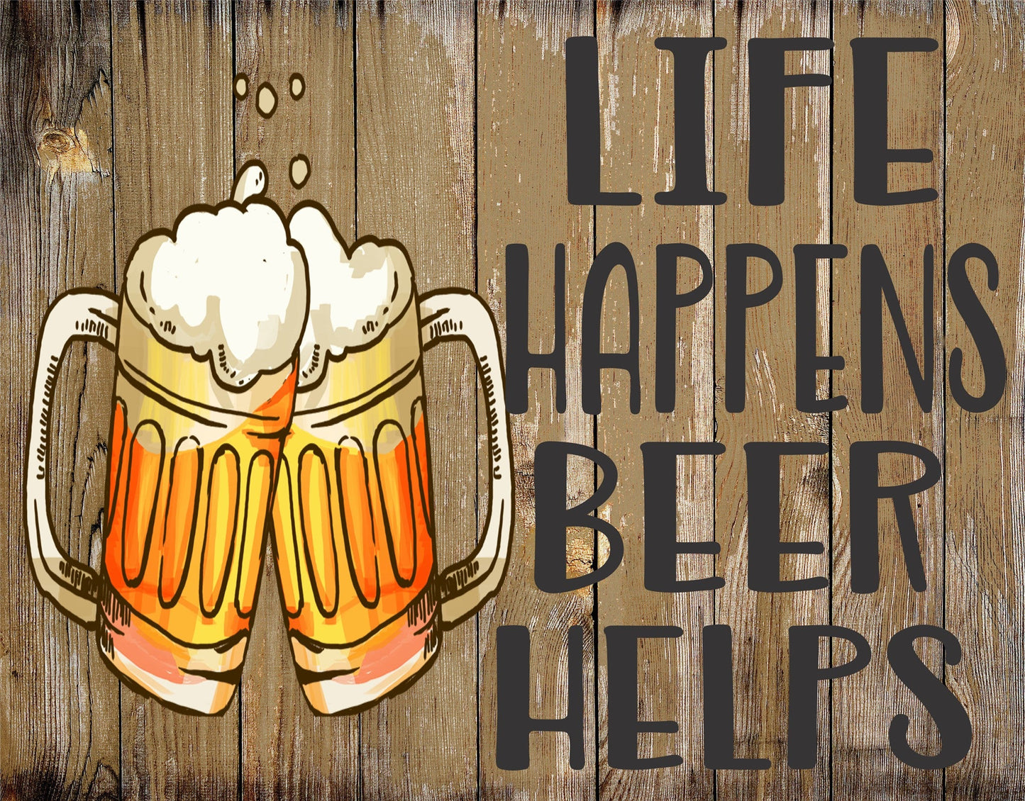 Life Happens Beer Helps