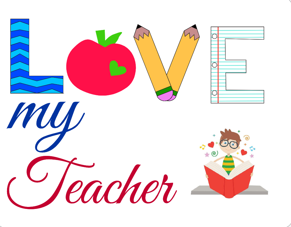 Love my teacher RCL Signs and More