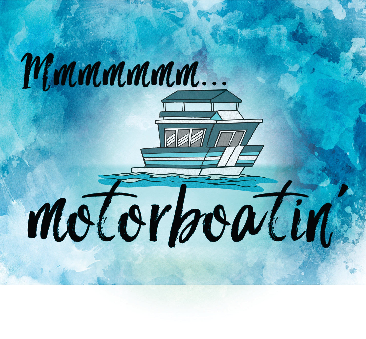 Mmm Motorboatin' Sign
