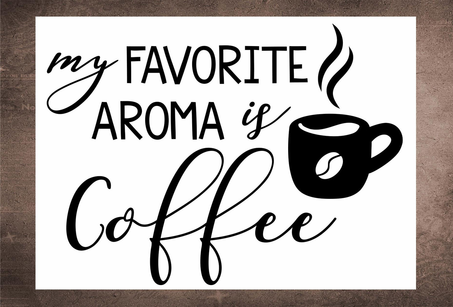 My Favorite Aroma Is Coffee Tier Tray Sign 4 x 6