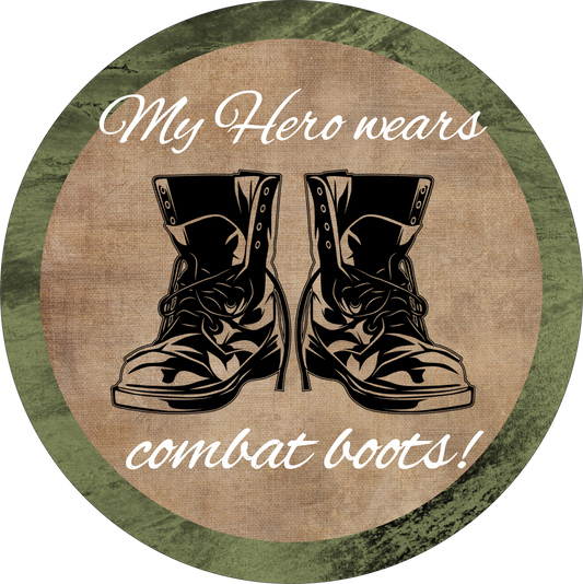 My Hero Wears Combat Boots Round
