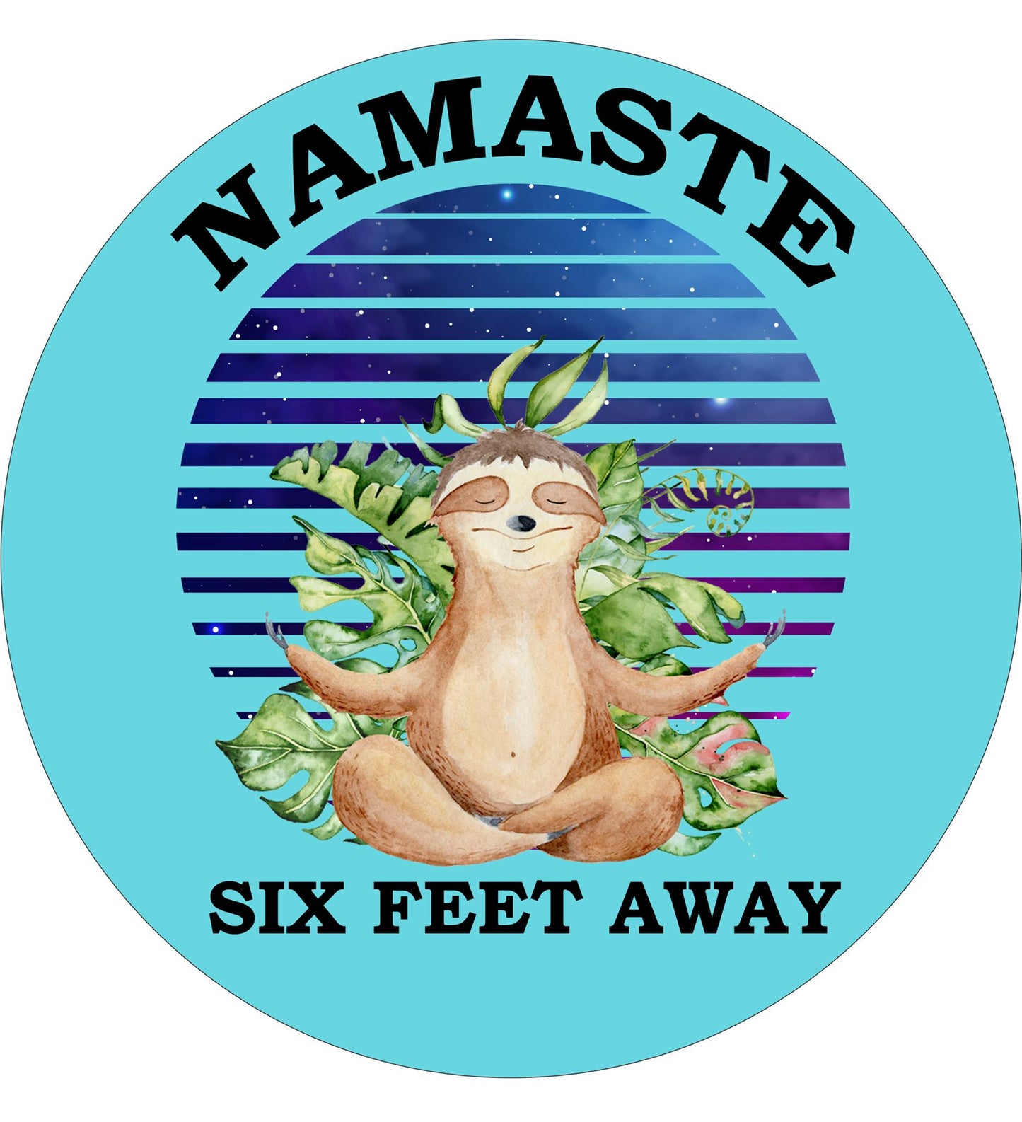 Namaste Six Feet Away Round