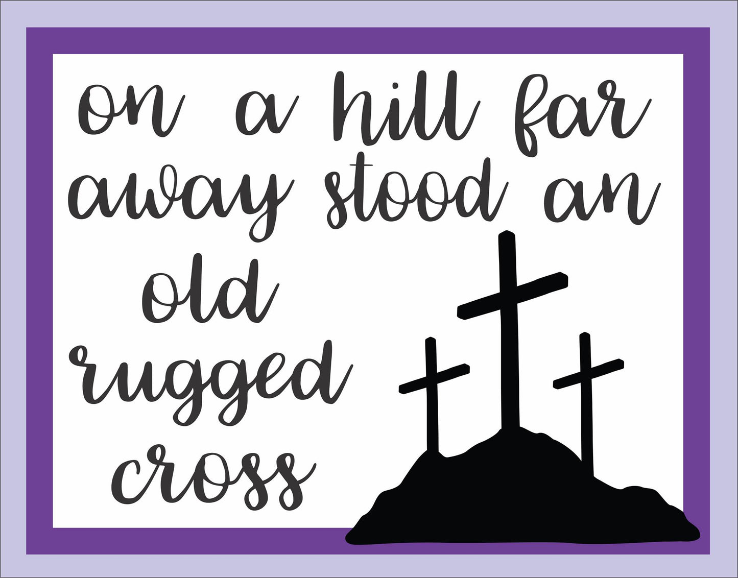 On a Hill Stood a  Rugged Cross