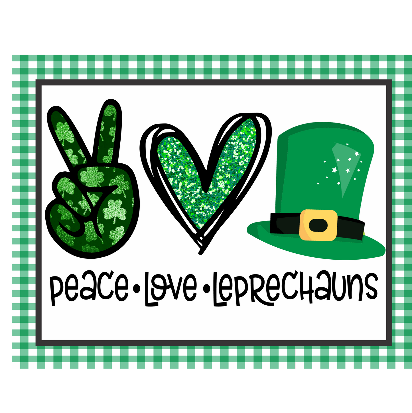 Peace Love Leprechauns