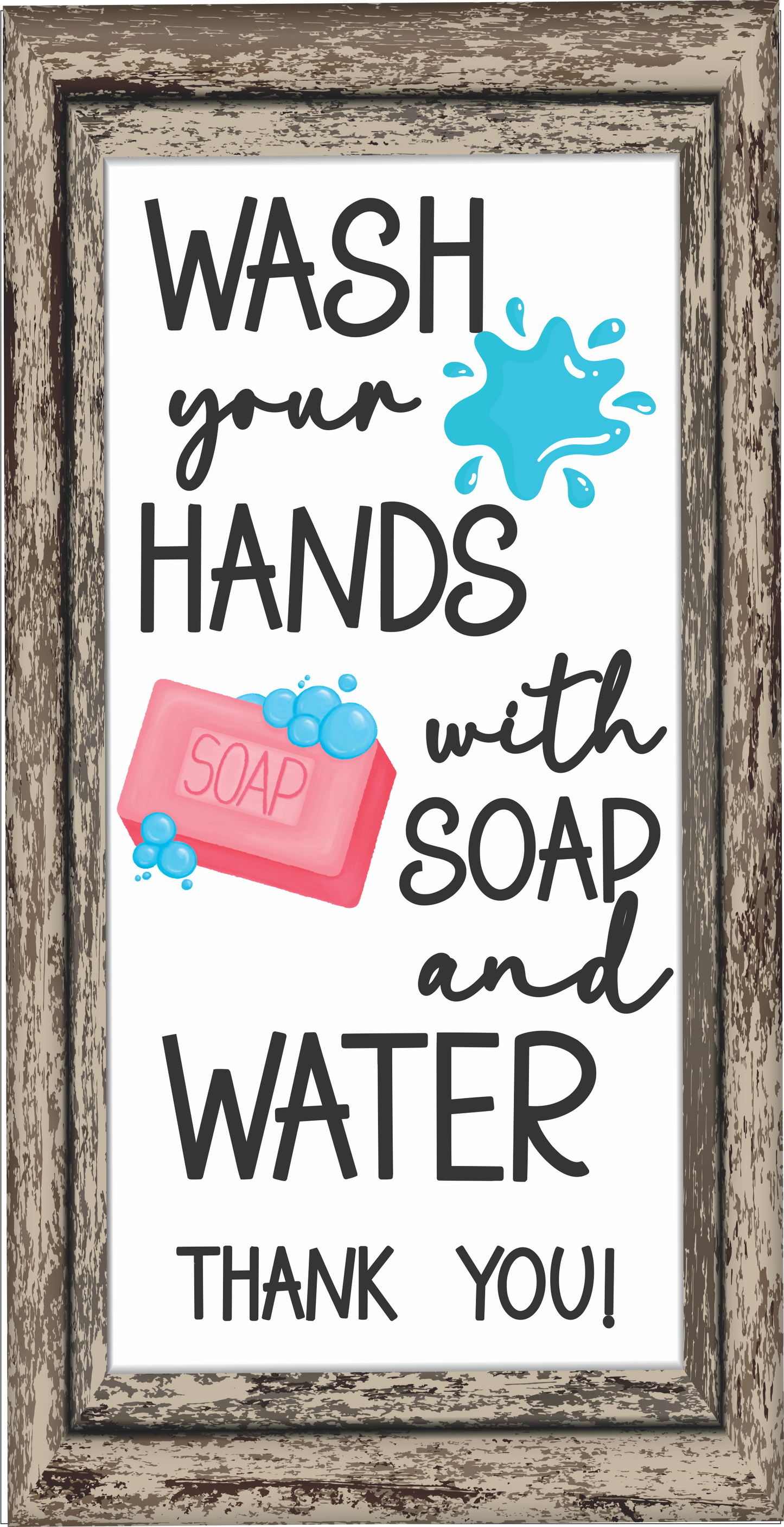 Wash your hands with soap sign 6x12
