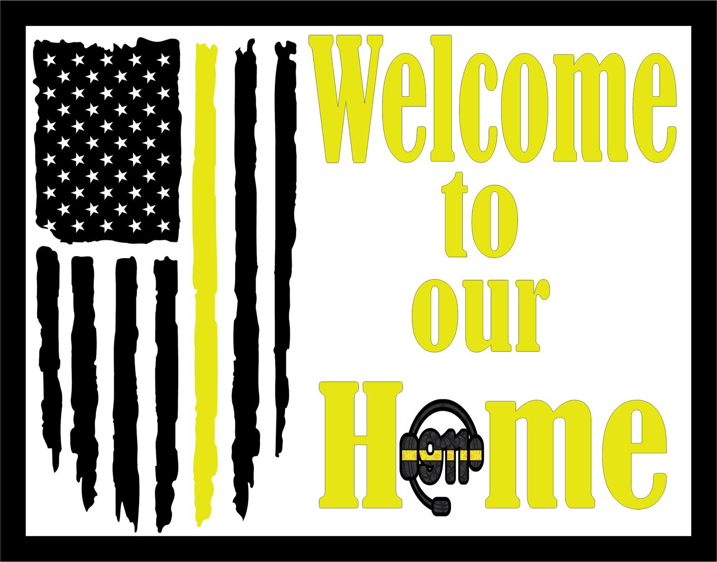 Welcome to Our Home 911 Dispatcher Sign