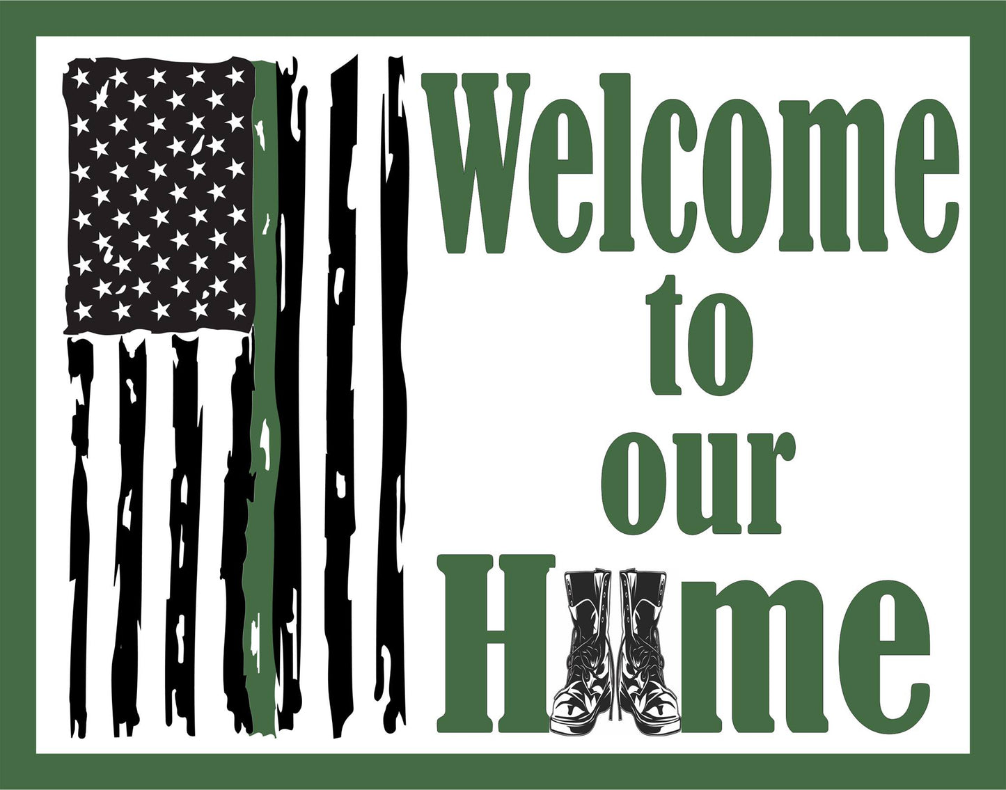 Welcome to Our Home Army Green