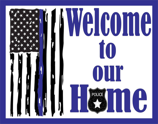 Welcome to Our Home Police Blue