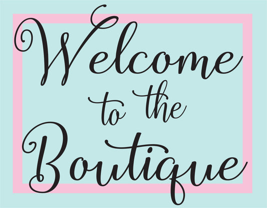Welcome to the Boutique Sign