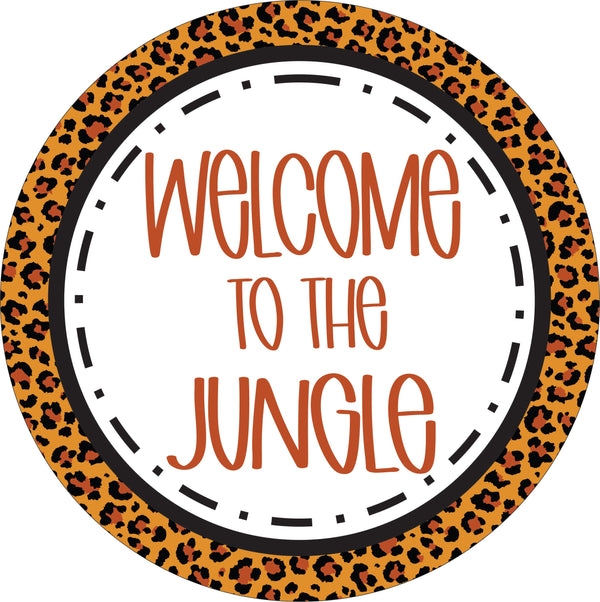 Jungle Store Sign Welcome To The Jungle Round Sign – RCL Signs and More