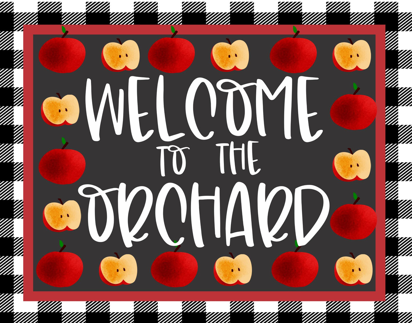 Welcome To The Orchard Sign