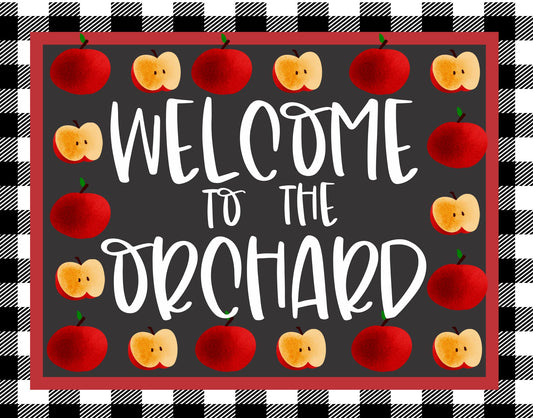 Welcome To The Orchard Sign