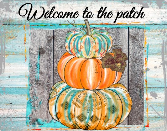Welcome to the Patch Turquoise and Orange Stacked Pumpkins sign