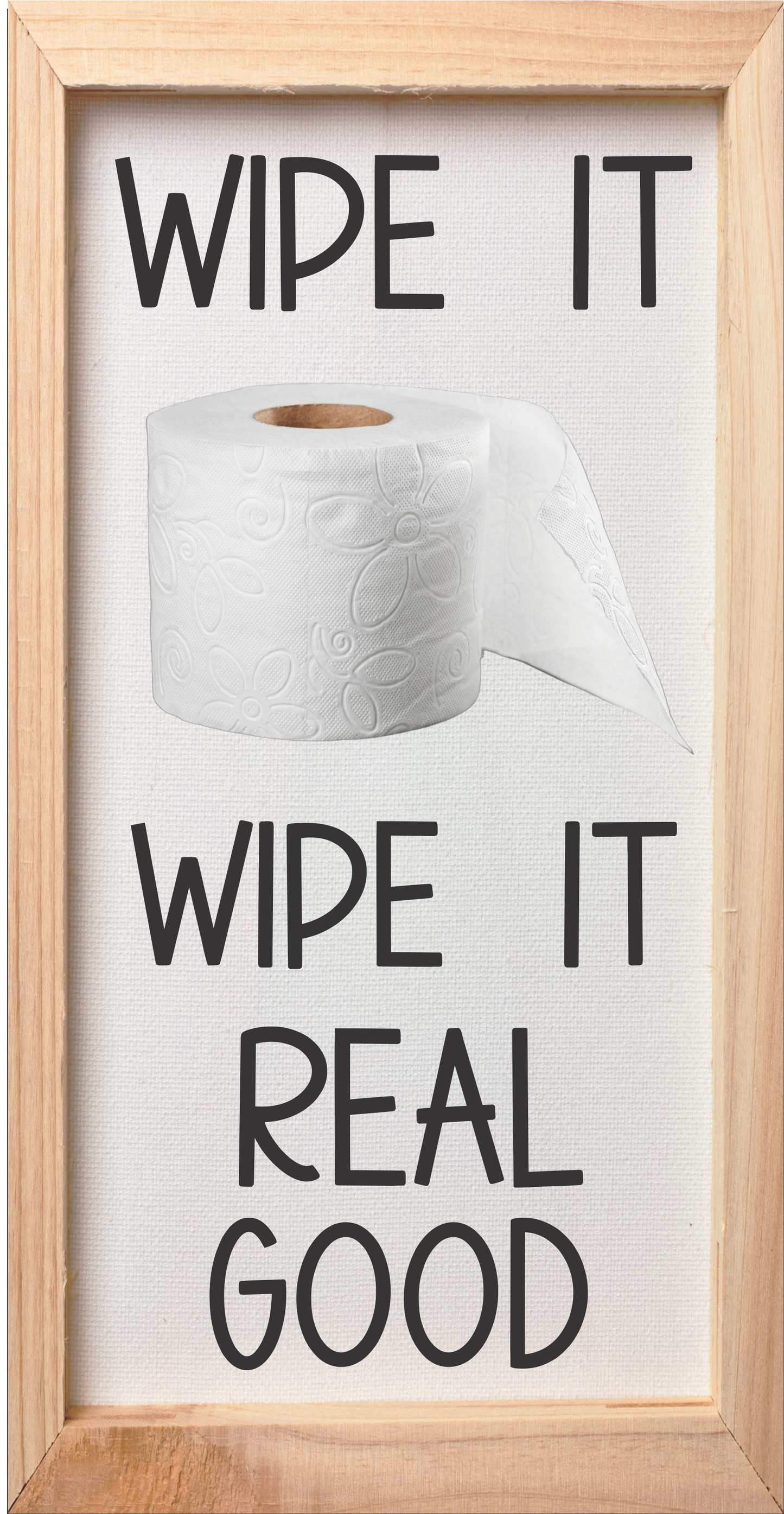 Wipe it real good light frame sign 6x12